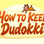 How to Keep Dudokkidzo